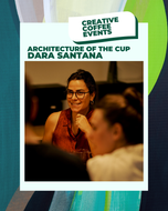 Architecture of the Cup with Dara Santana